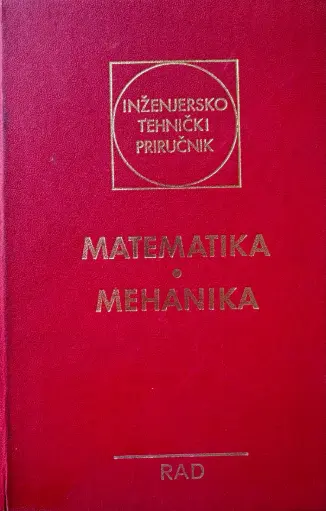[D-05-2A] INŽINJERSKO TEHNIČKI PRIRUČNIK - MATEMATIKA MEHANIKA