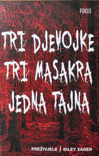 TRI DJEVOJKE TRI MASAKRA JEDNA TAJNA