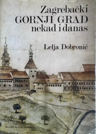 [D-16-3B] ZAGREBAČKI GORNJI GRAD NEKAD I DANAS