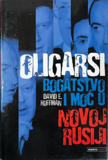 [D-12-3B] OLIGARSI: BOGATSTVO I MOĆ U NOVOJ RUSIJI