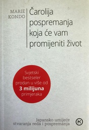 [D-01-5A] ČAROLIJA POSPREMANJA KOJA ĆE VAM PROMIJENITI ŽIVOT
