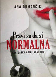 [A-01-5A] PRAVI SE DA SI NORMALNA