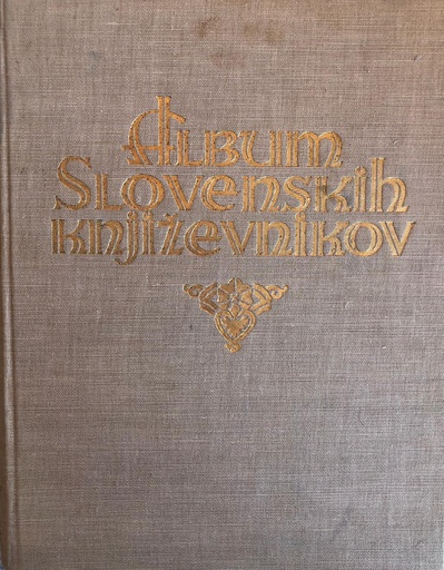 [A-01-4A] ALBUM SLOVENSKIH KNJIŽEVNIKOV