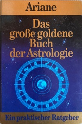 [A-01-3A] DAS GROSSE GOLDENE BUCH DER ASTRLOGIE