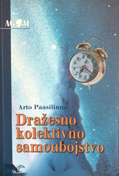[A-02-5B] DRAŽESNO KOLEKTIVNO SAMOUBOJSTVO