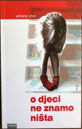 [A-02-3B] O DJECI NE ZNAMO NIŠTA