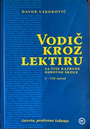 [A-03-5A] VODIČ KROZ LEKTIRU ZA VIŠE RAZREDE OSNOVNE ŠKOLE V-VIII RAZRED