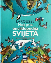 [A-02-1B] MOJA PRVA ENCIKLOPEDIJA SVIJETA