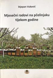 [A-04-2A] MJESEČNI RADOVI NA PČELINJAKU TIJEKOM GODINE