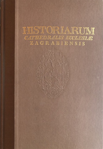 [A-05-5A] HISTORIARUM CATHEDRALISECCLESIAE ZAGRABIENSIS