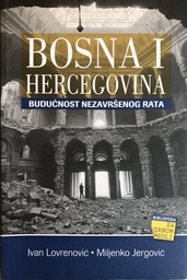 [A-05-4B] BOSNA I HERCEGOVINA-BUDUČNOST NEZAVRŠENOG RATA